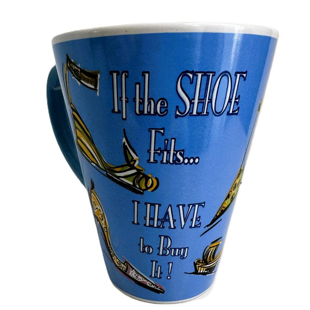 The Coffee Mug Every Woman Needs "If The Shoe Fits Buy It"